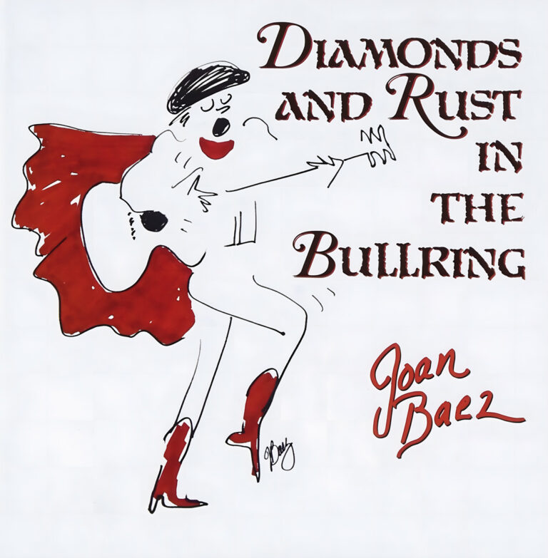 Joan Baez, Diamonds & rust in the bullring.